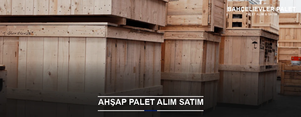 Bahçelievler Kaliteli Ahşap Palet