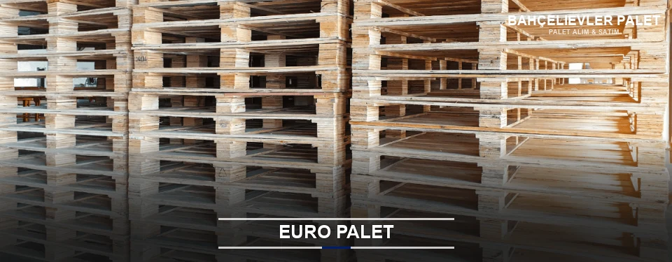 Bahçelievler Euro Palet Tedariği