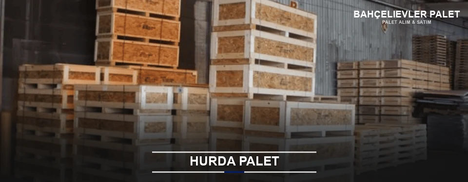 Bahçelievler Hurda Ahşap Palet