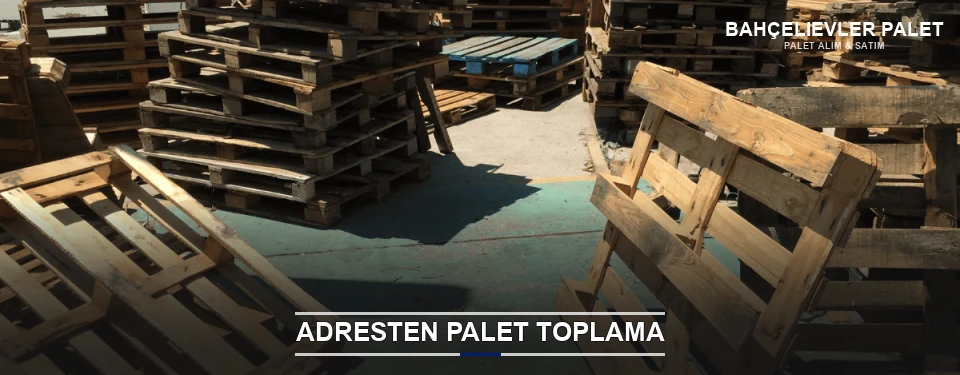 Bahçelievler Toplu Palet Alımı